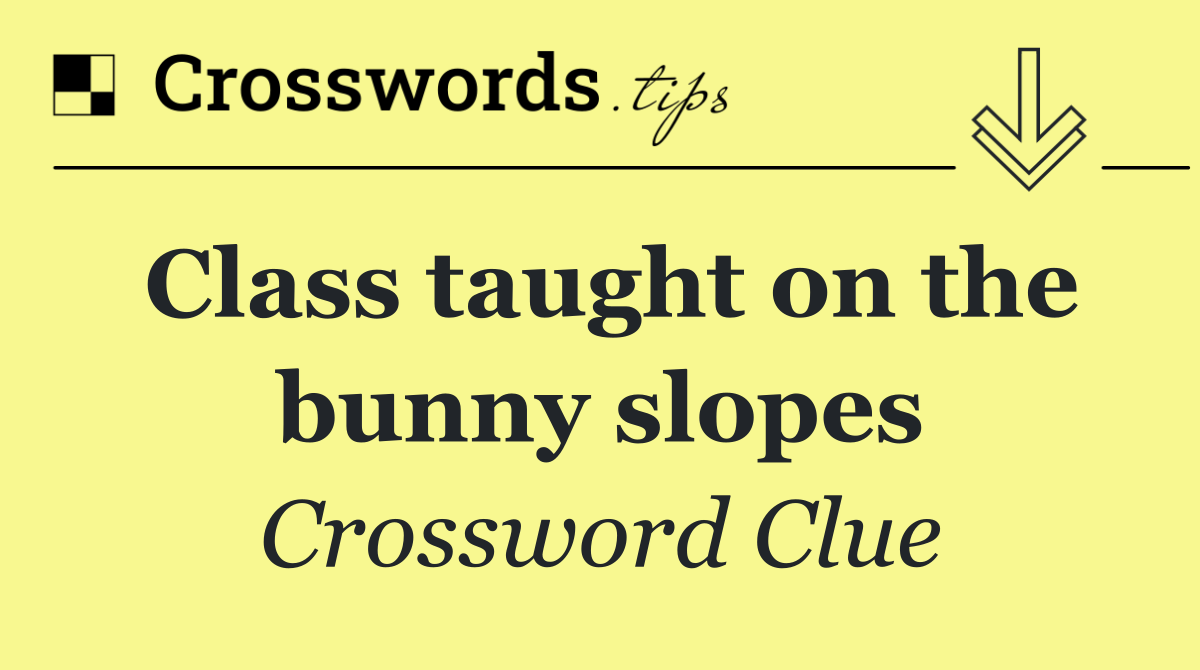 Class taught on the bunny slopes