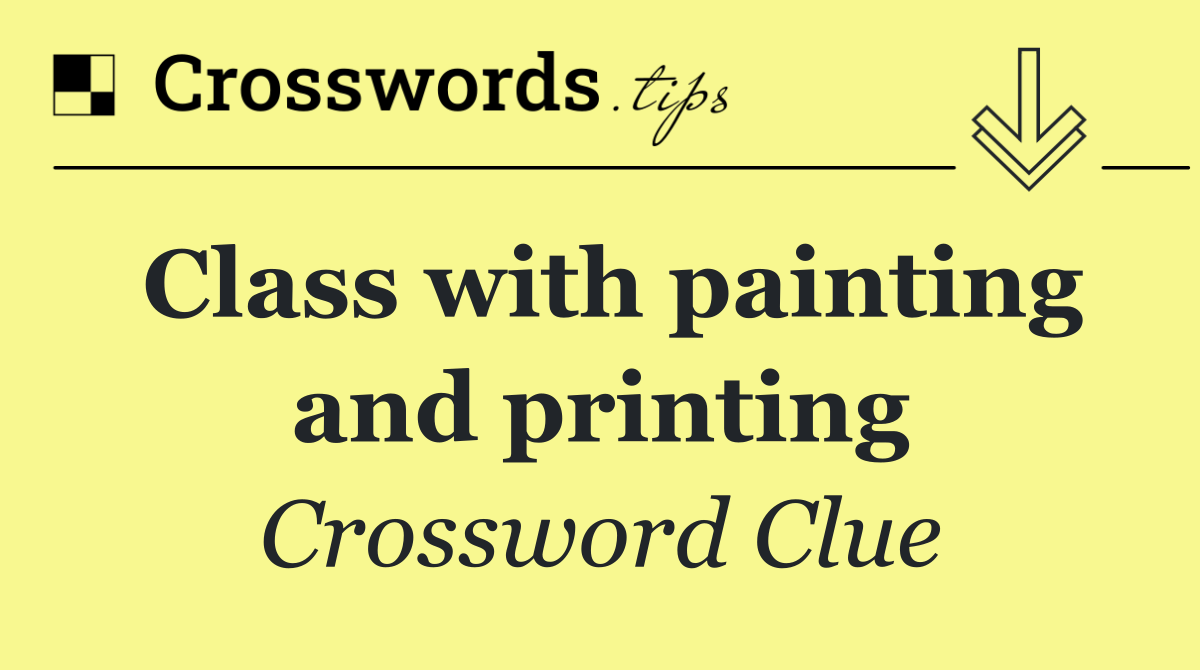 Class with painting and printing