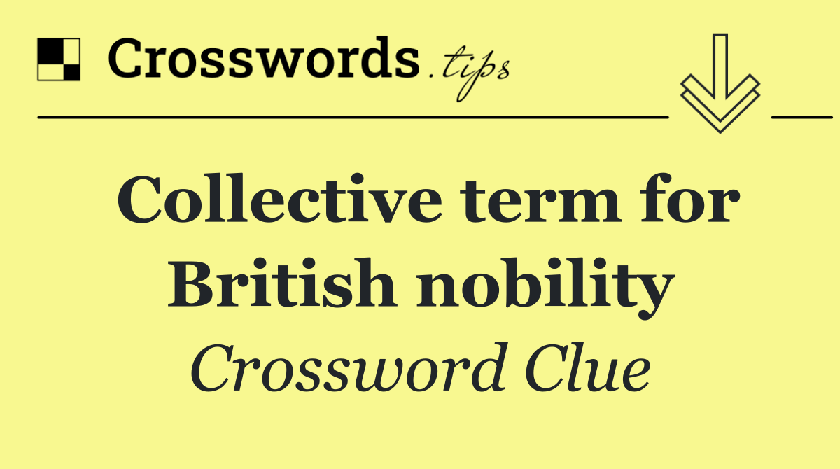 Collective term for British nobility