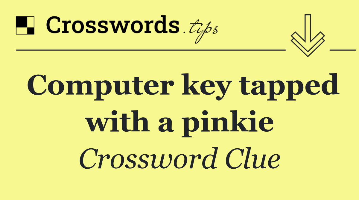 Computer key tapped with a pinkie