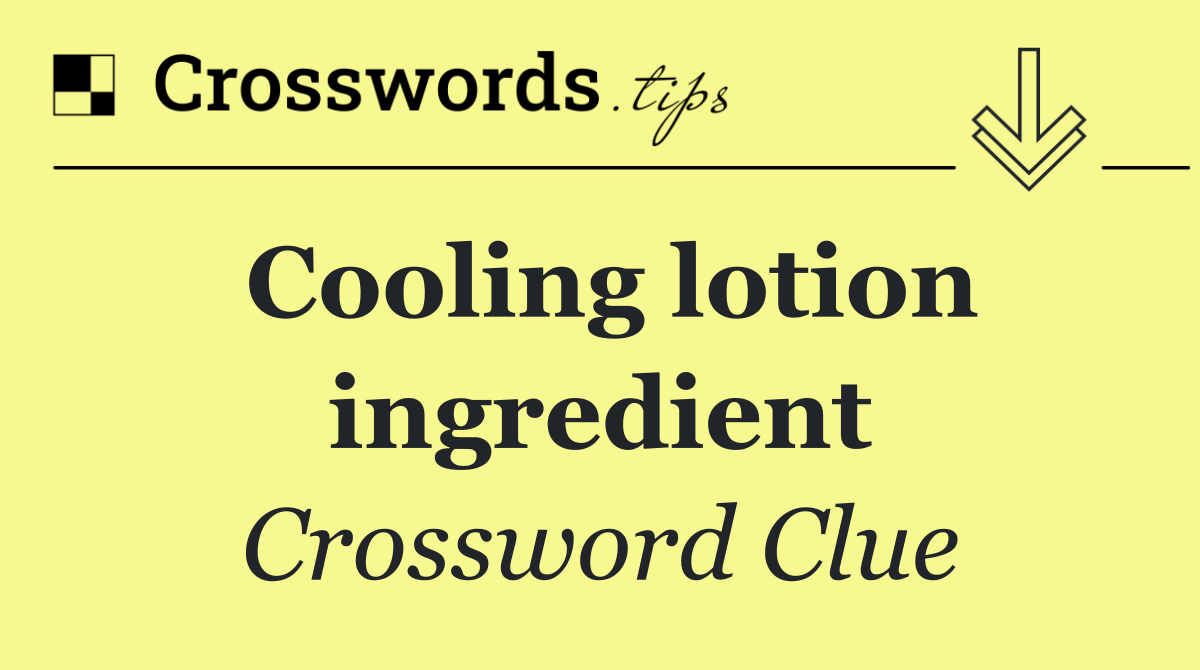 Cooling lotion ingredient
