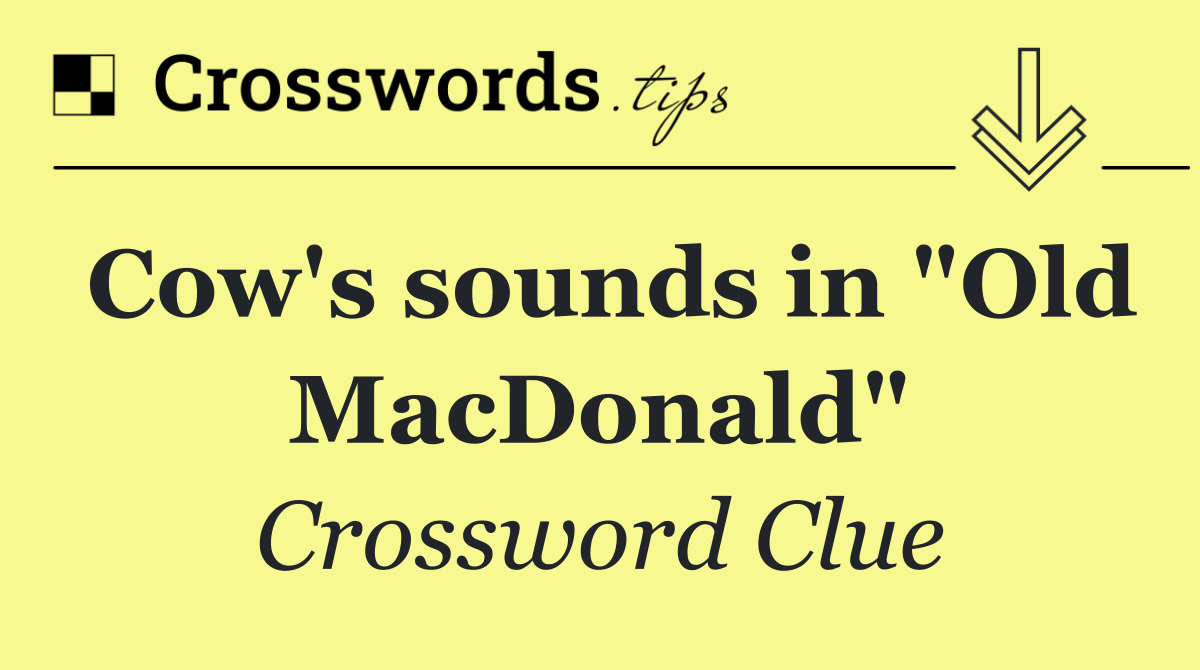 Cow's sounds in "Old MacDonald"