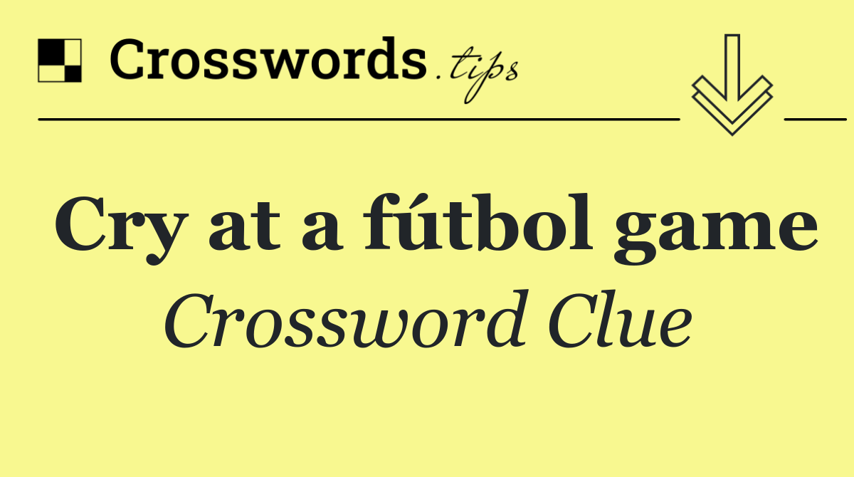 Cry at a fútbol game