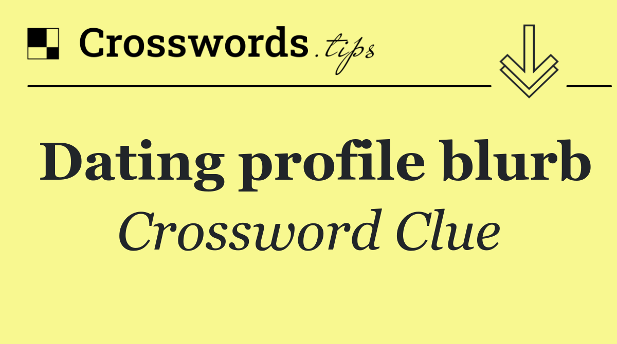 Dating profile blurb