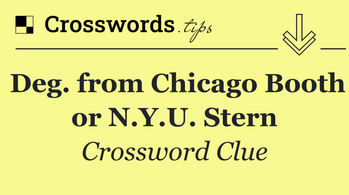 Deg. from Chicago Booth or N.Y.U. Stern
