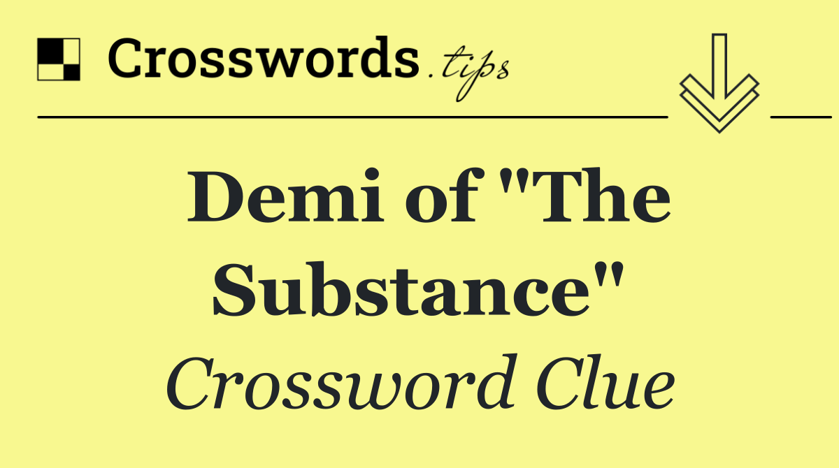 Demi of "The Substance"