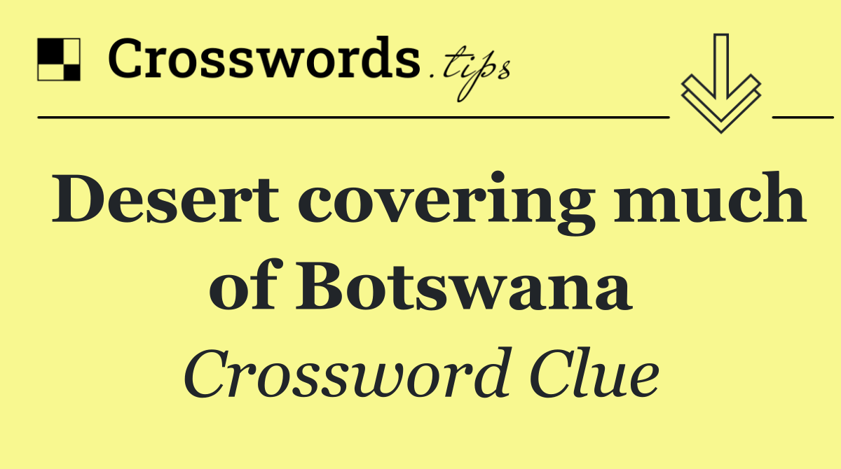 Desert covering much of Botswana