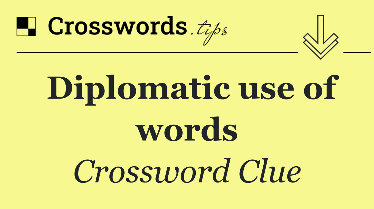 Diplomatic use of words