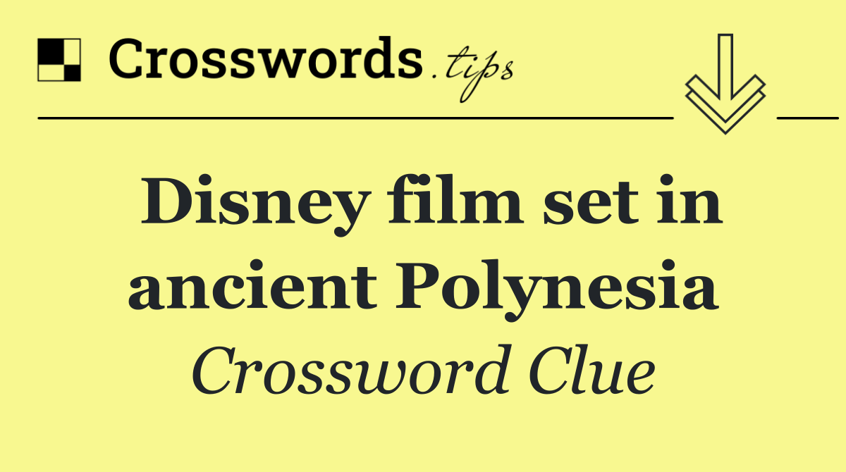 Disney film set in ancient Polynesia