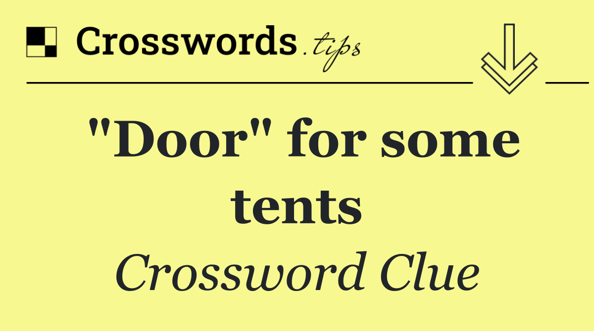 "Door" for some tents