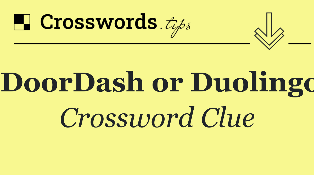 DoorDash or Duolingo