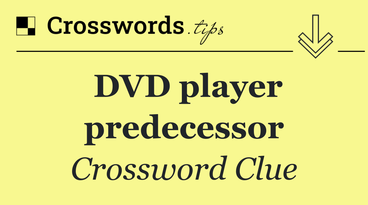 DVD player predecessor