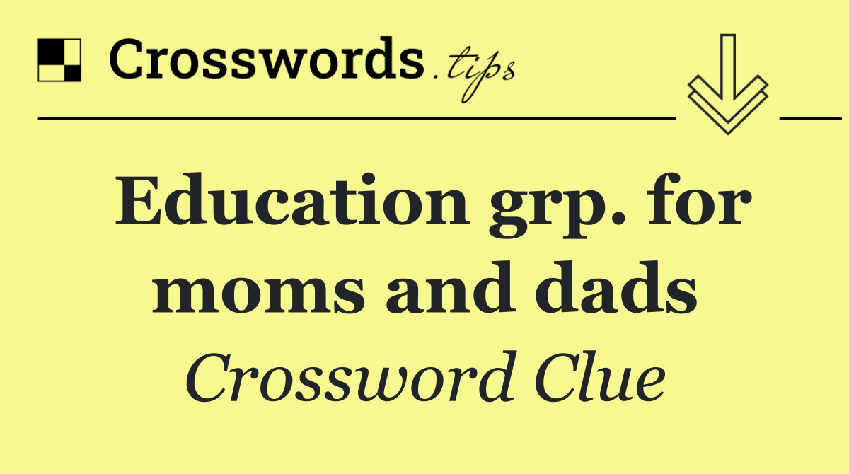 Education grp. for moms and dads
