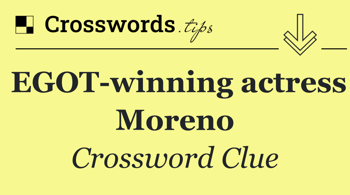 EGOT winning actress Moreno