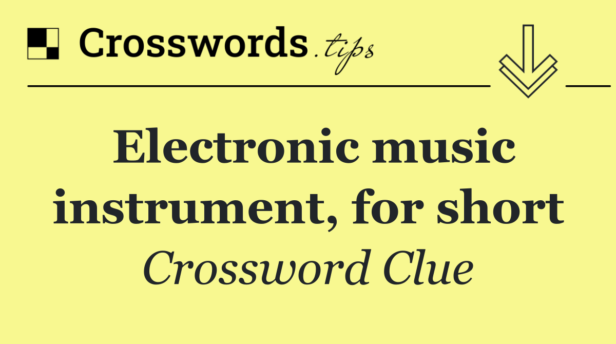 Electronic music instrument, for short