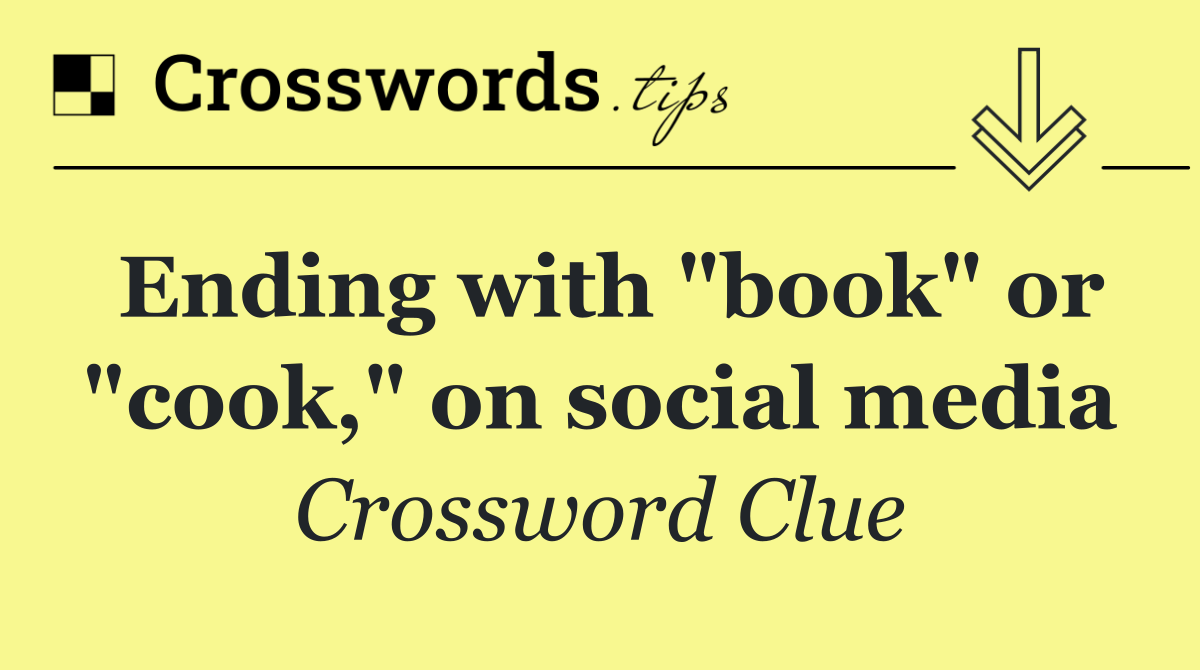 Ending with "book" or "cook," on social media