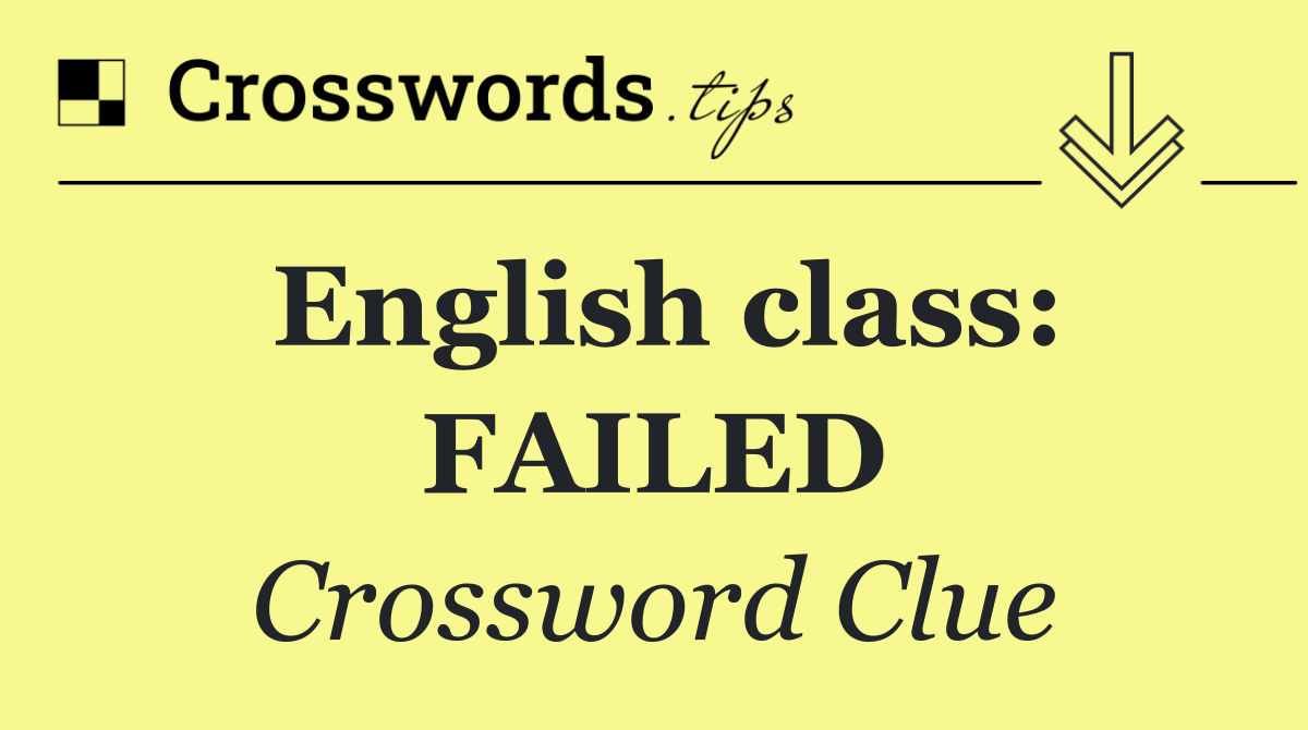 English class: FAILED
