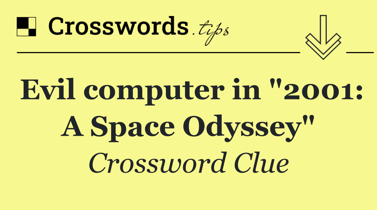 Evil computer in "2001: A Space Odyssey"