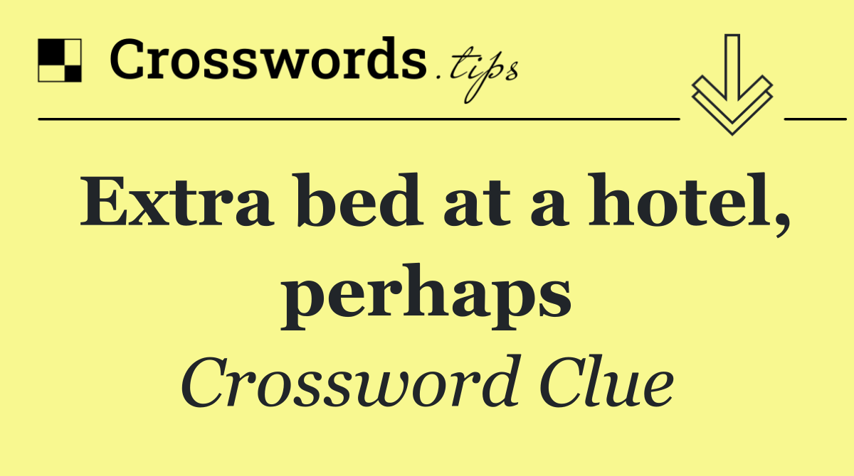 Extra bed at a hotel, perhaps
