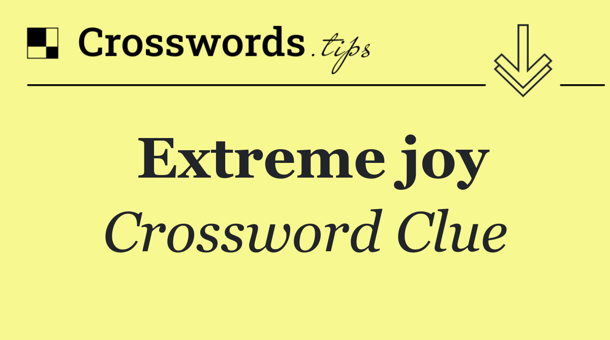 Extreme joy