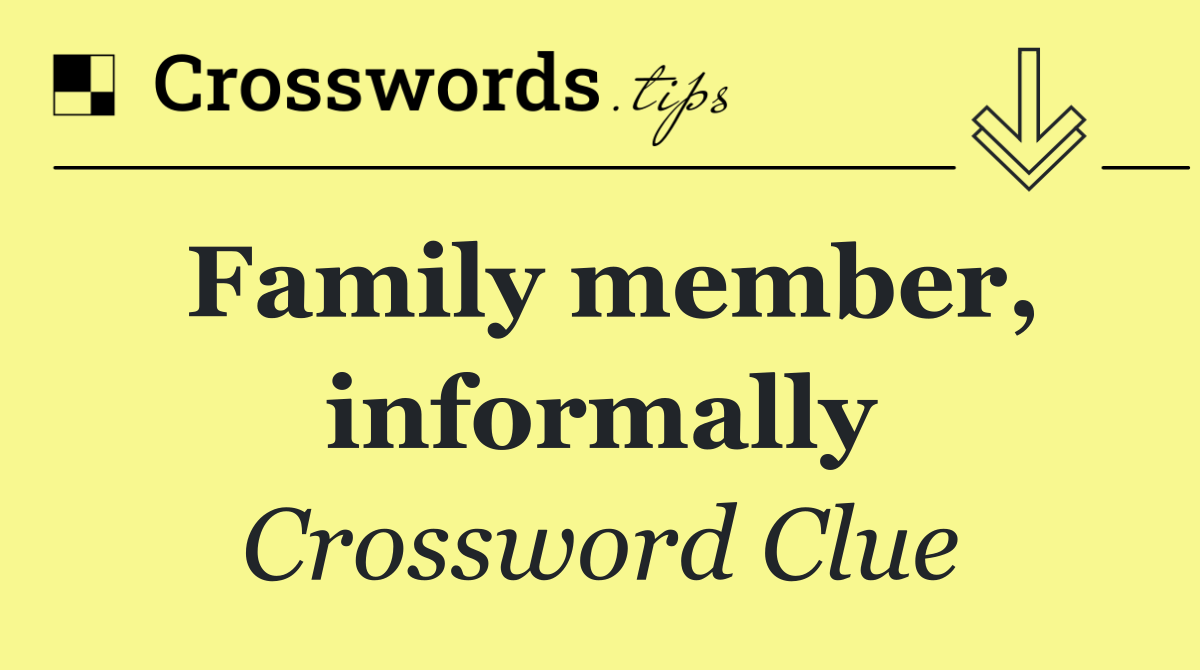 Family member, informally