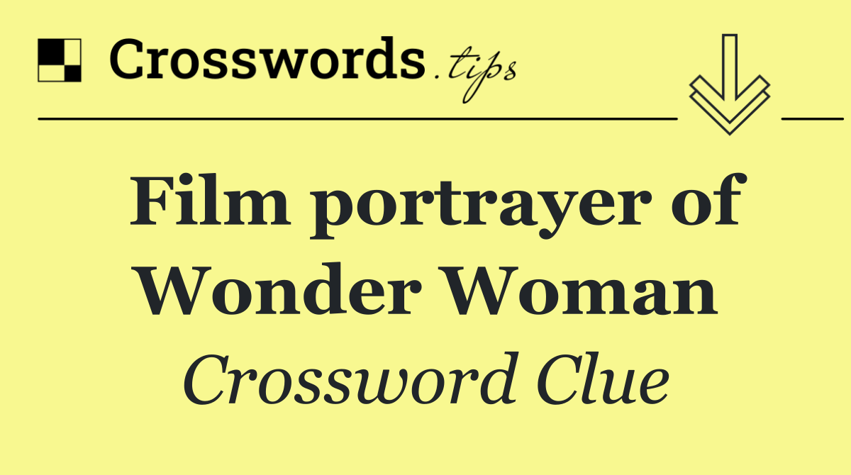 Film portrayer of Wonder Woman