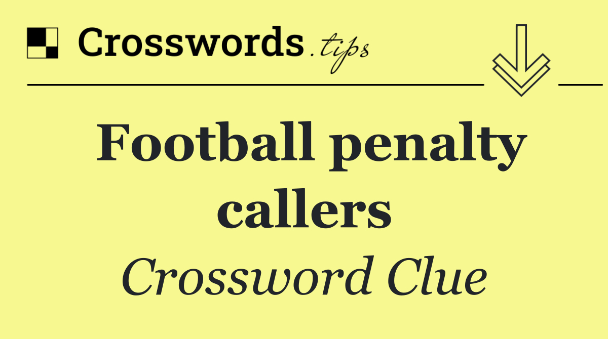 Football penalty callers