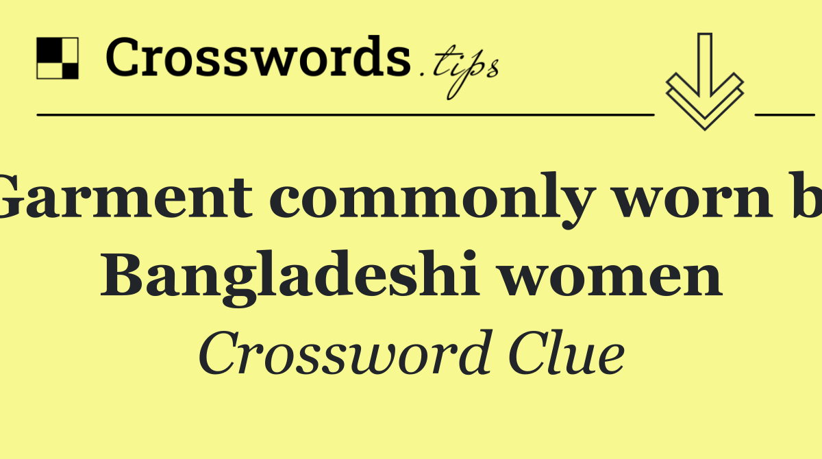 Garment commonly worn by Bangladeshi women