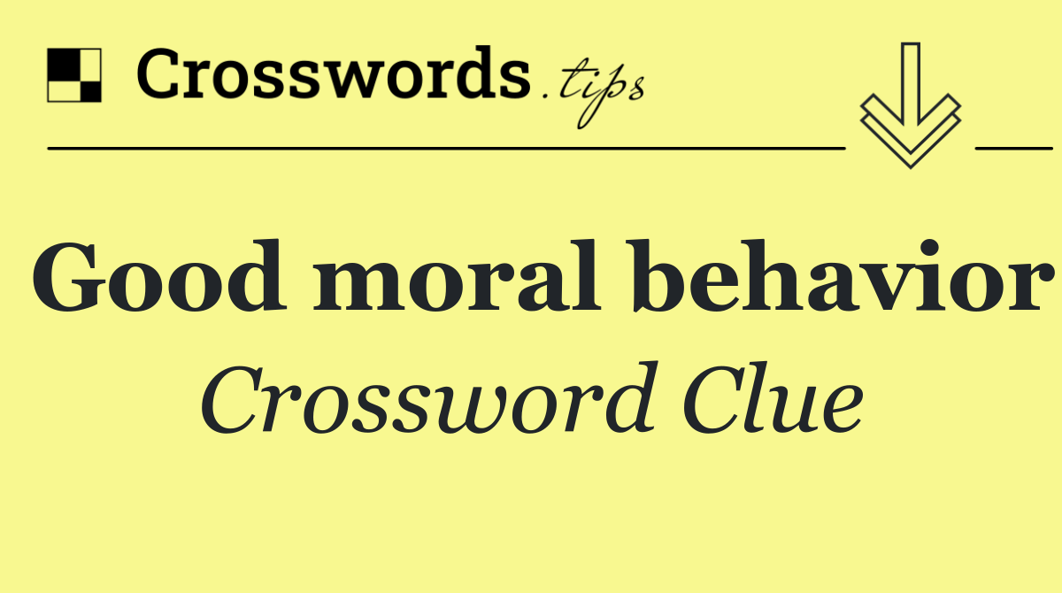 Good moral behavior