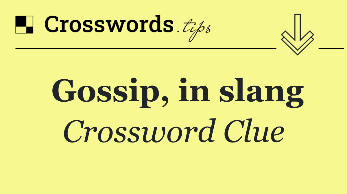 Gossip, in slang