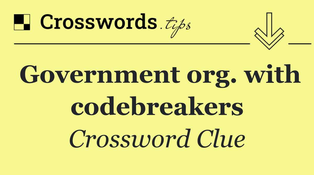 Government org. with codebreakers