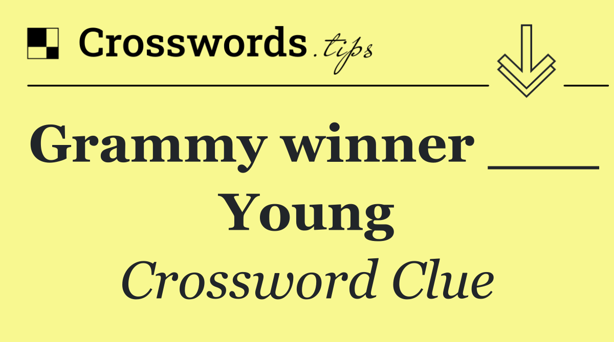Grammy winner ___ Young