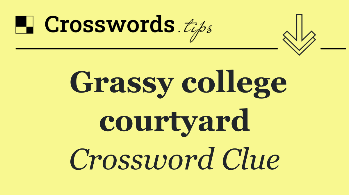 Grassy college courtyard