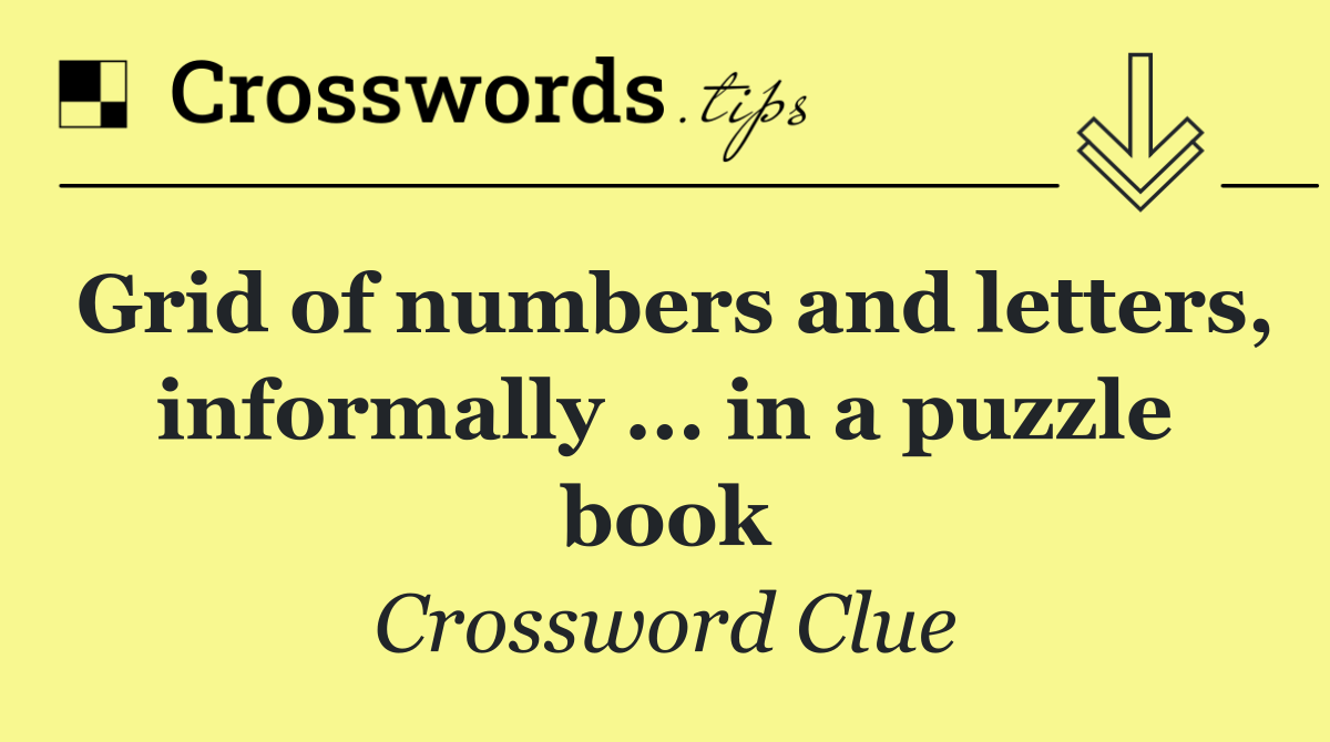 Grid of numbers and letters, informally ... in a puzzle book