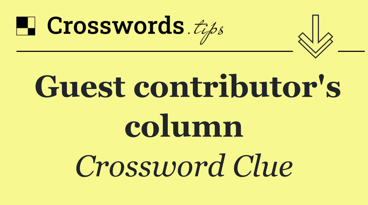Guest contributor's column