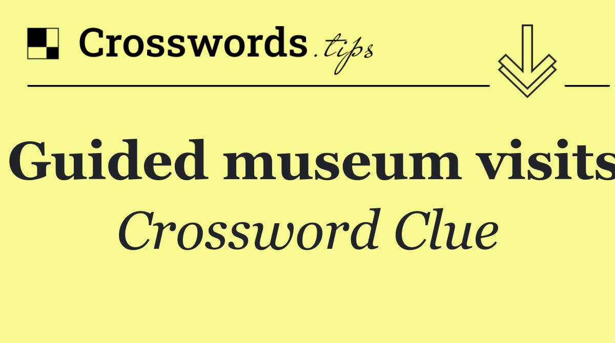 Guided museum visits