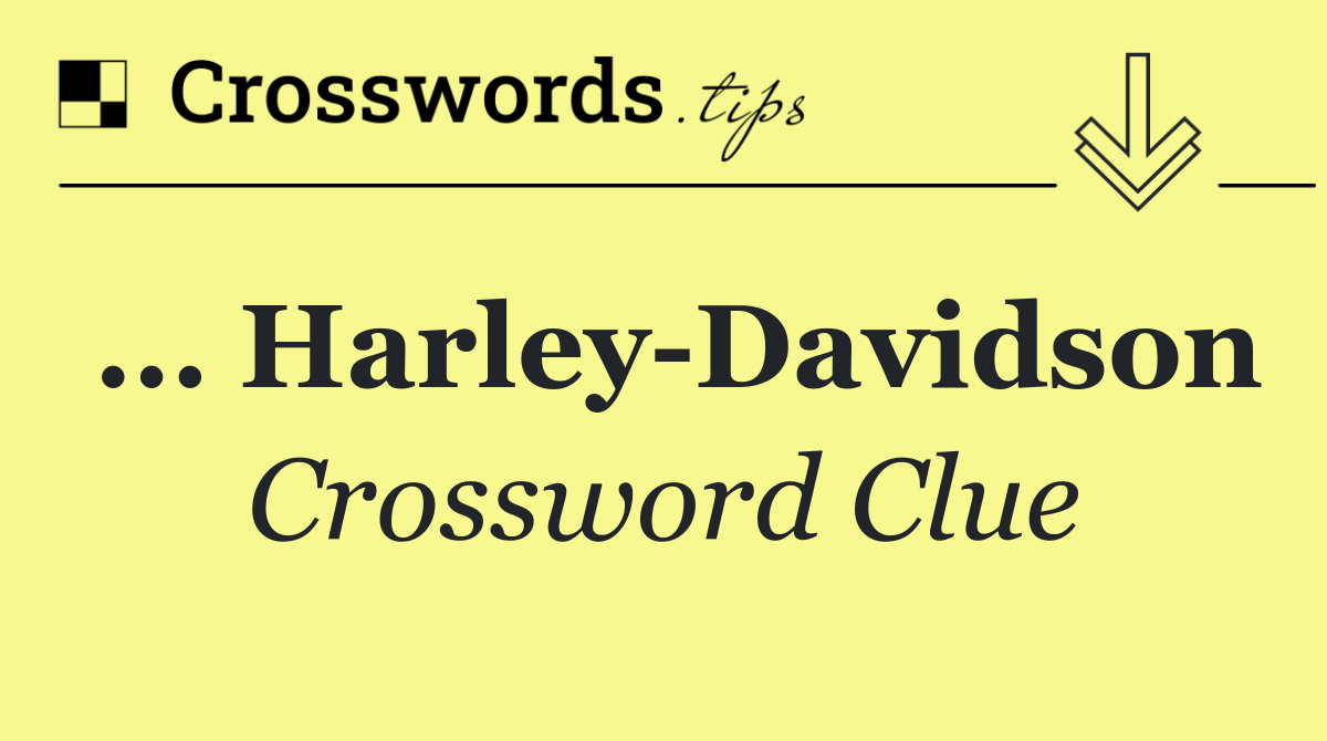 ... Harley Davidson
