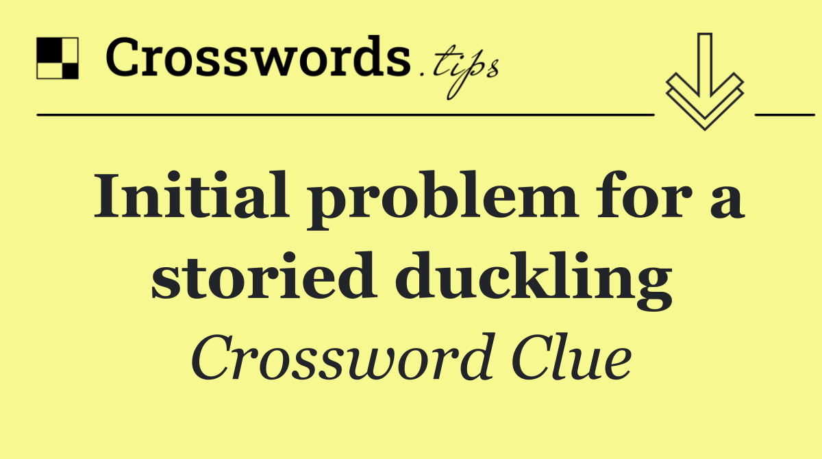 Initial problem for a storied duckling