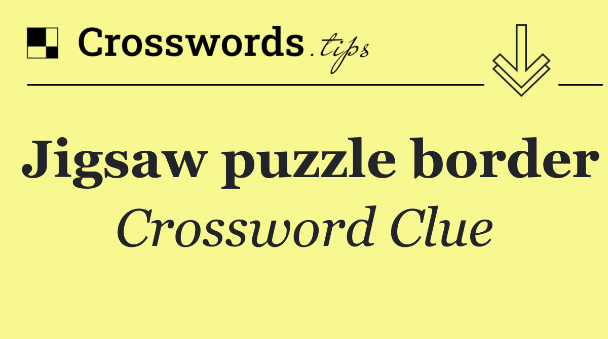 Jigsaw puzzle border
