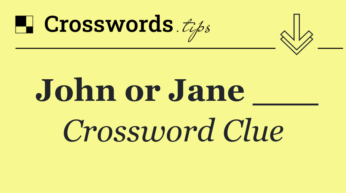 John or Jane ___