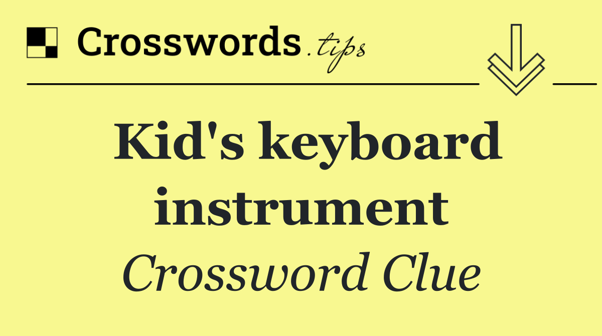 Kid's keyboard instrument