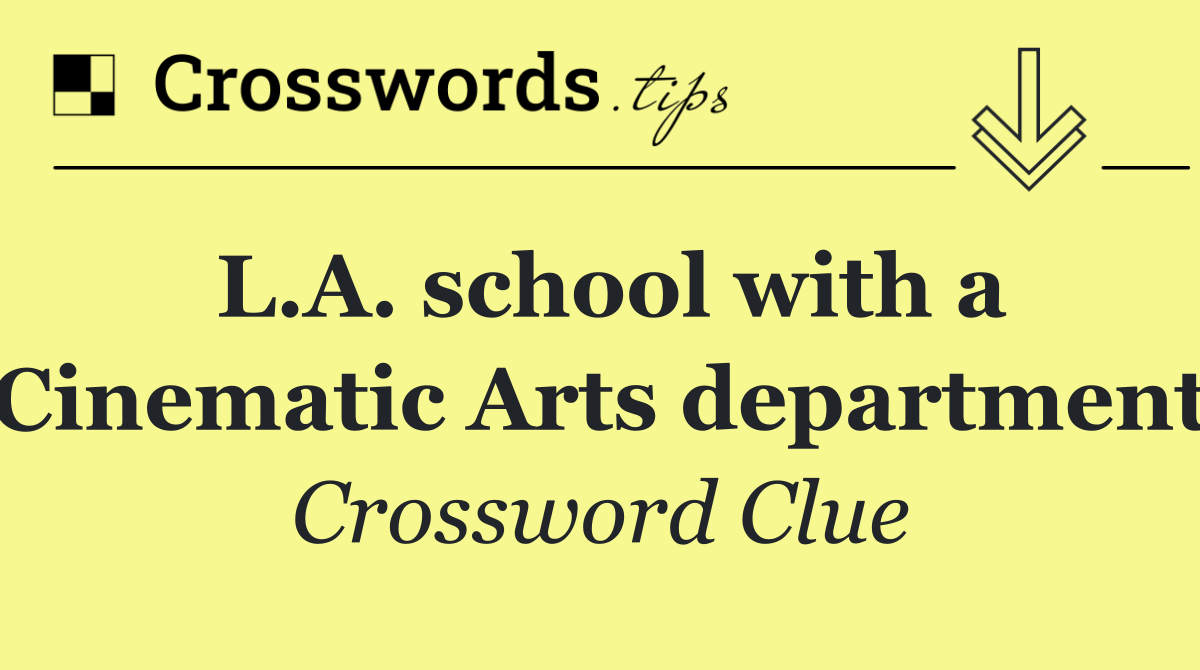 L.A. school with a Cinematic Arts department