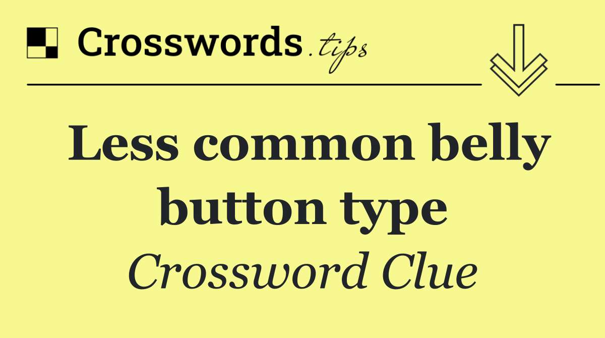 Less common belly button type