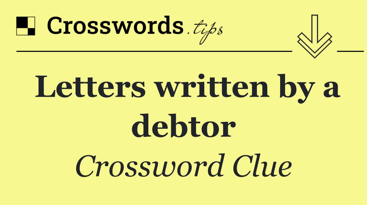 Letters written by a debtor