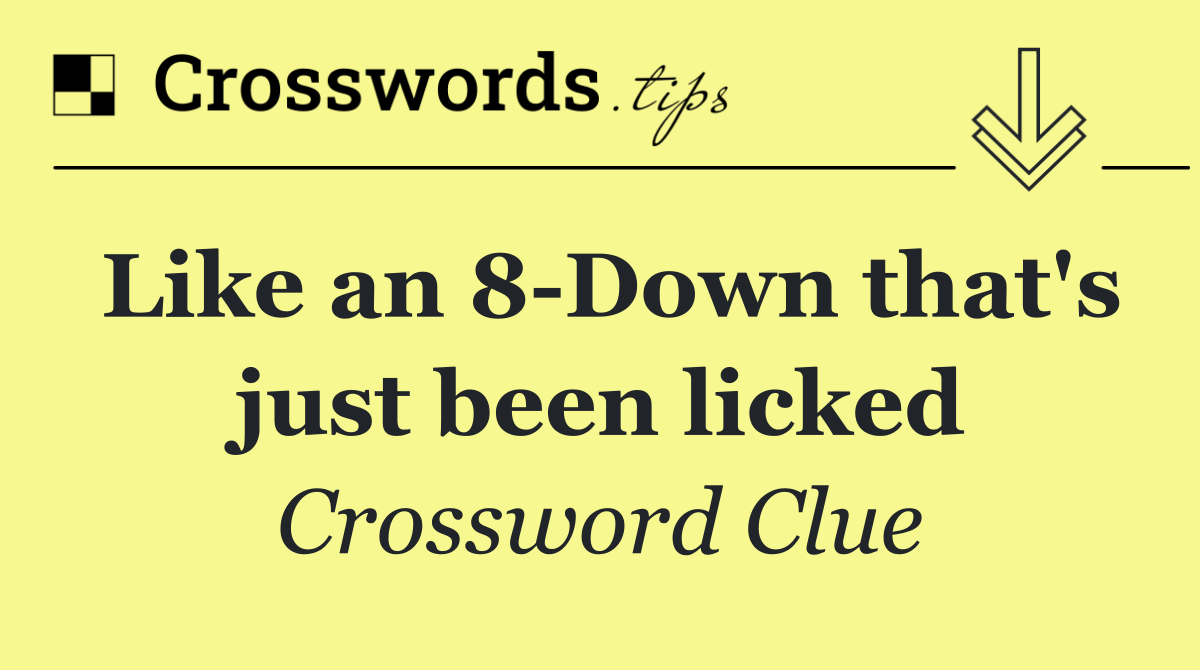 Like an 8 Down that's just been licked