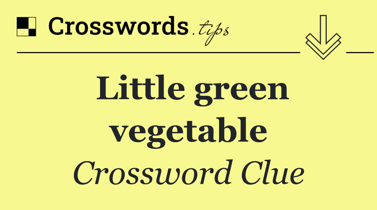 Little green vegetable