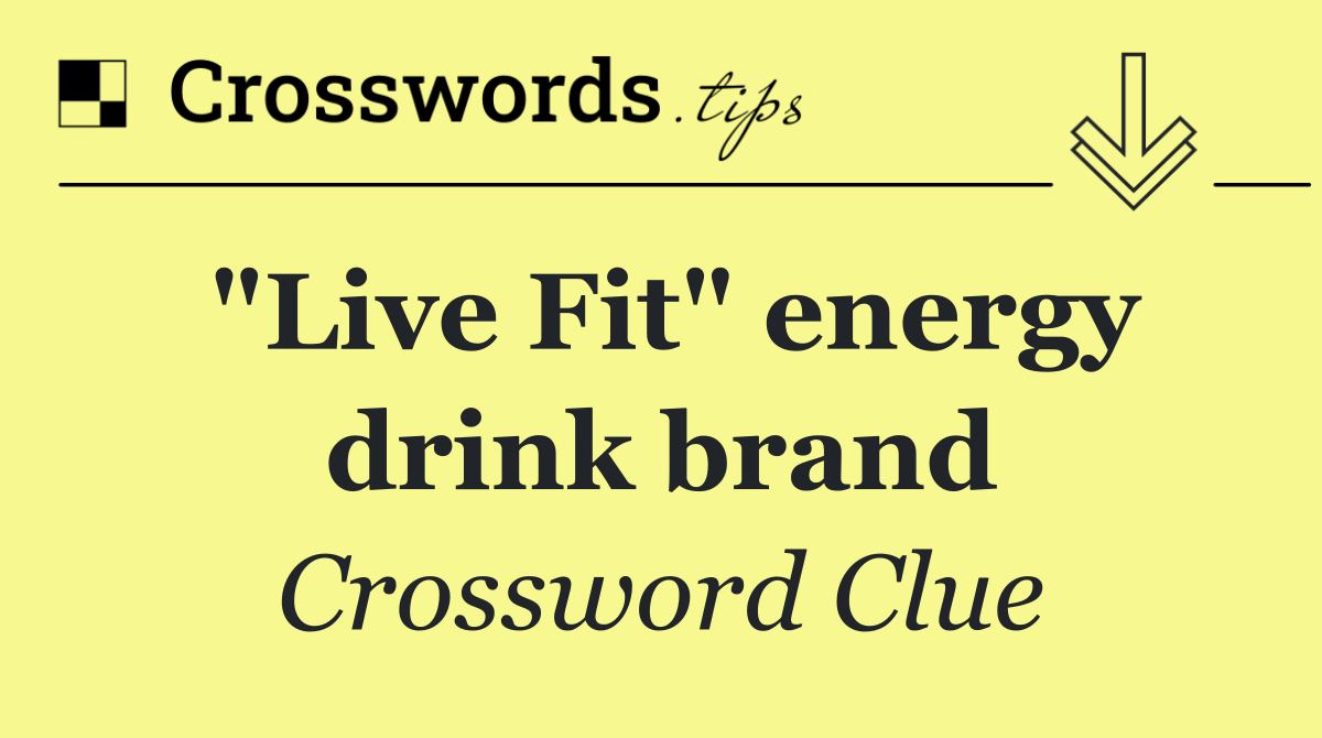 "Live Fit" energy drink brand