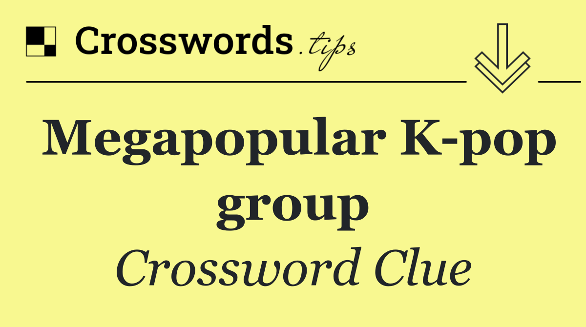 Megapopular K pop group