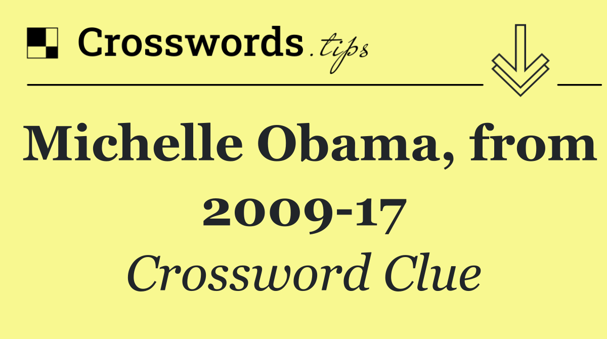 Michelle Obama, from 2009 17