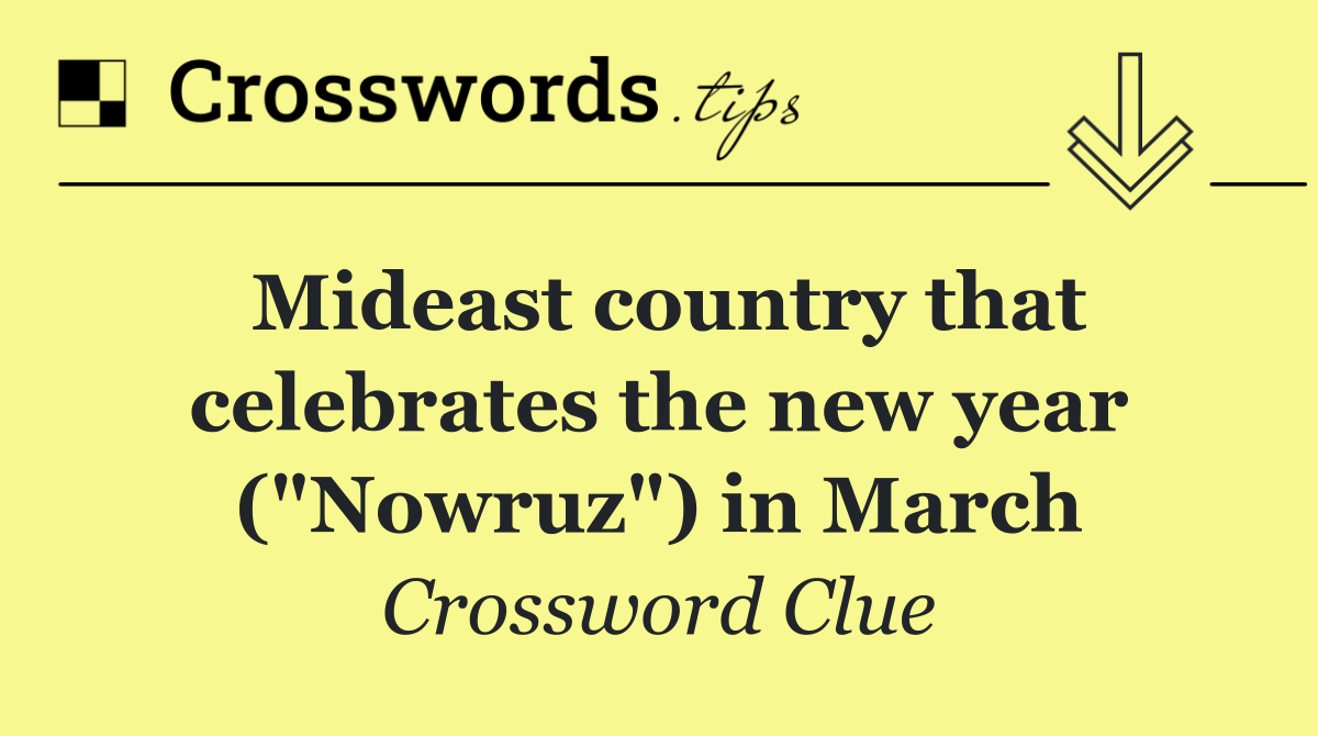 Mideast country that celebrates the new year ("Nowruz") in March